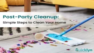 Post-Party Cleanup: Simple Steps to Clean Your Home | Quicklyn