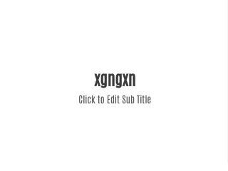 xgngxn click to edit sub title