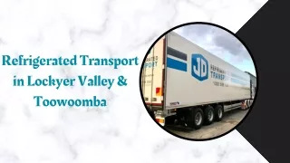 Refrigerated Transport in Lockyer Valley & Toowoomba