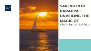 Sailing into Paradise Unveiling the Magic of Kihei's Sunset Sail Trips