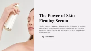 Firm & Radiant: Discover the Magic of Our Skin Firming Serum