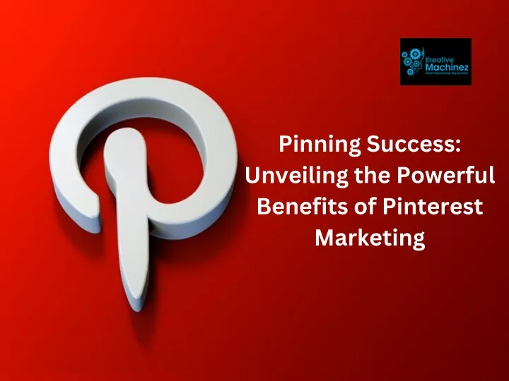 pinning success unveiling the powerful benefits