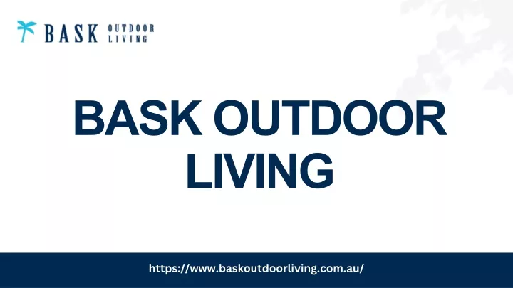 https www baskoutdoorliving com au