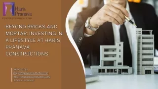Beyond Bricks and Mortar Investing in a Lifestyle at Haris Pranava Constructions