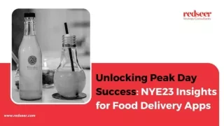 Mastering Peak-Day Peaks: Redseer's Insights into NYE23 Food Deliveries