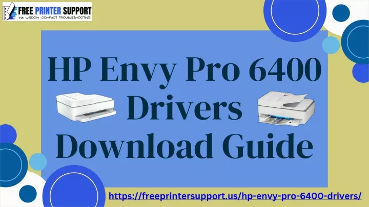 hp envy pro 6400 drivers download guide