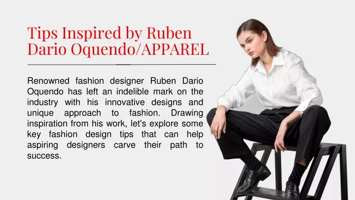 tips inspired by ruben dario oquendo apparel