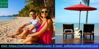 Hua Hin Resort Prices: Comprehensive Guide for Budget Plan - SofiaHotelHuahin