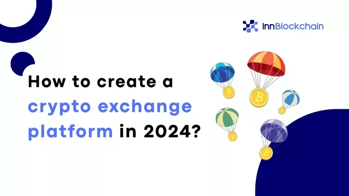 how to create a crypto exchange platform in 2024