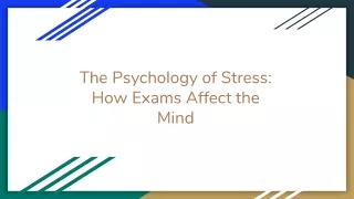 The Psychology of Stress: How Exams Affect the Mind