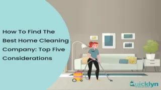 How to Find the Best Home Cleaning Company: Top Five Considerations | Quicklyn