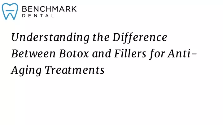 understanding the difference between botox and fillers for anti aging treatments