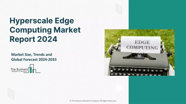 hyperscale edge computing market report 2024