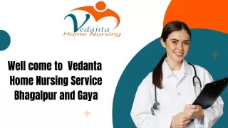 Choose Home Nursing Services in Bhagalpur and Gaya with Best Health Care by Vedanta (2)
