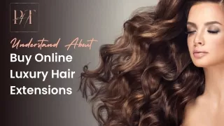 Understand About Buy Online Luxury Hair Extensions