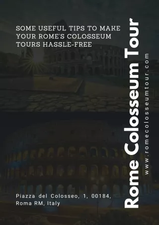 Some Useful Tips to Make Your Rome’s Colosseum Tours Hassle-Free