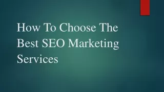 How To Choose The Best SEO Marketing Services