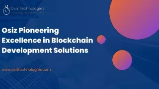 Osiz Pioneering Excellence in Blockchain Development Solutions