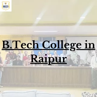 B.Tech College in Raipur