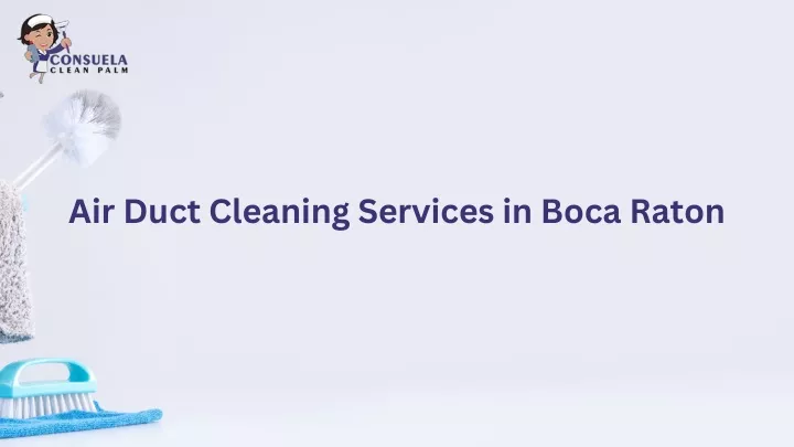air duct cleaning services in boca raton