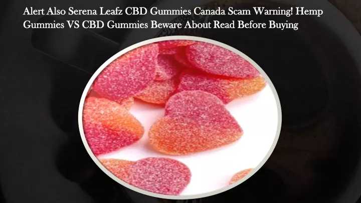 alert also serena alert also serena leafz gummies