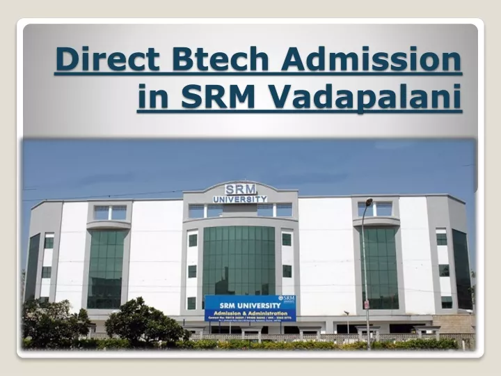 direct btech admission in srm vadapalani