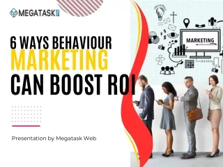 6 Ways Behaviour Marketing Can Boost ROI