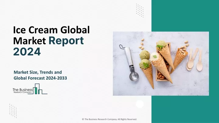 ice cream global market report 2024