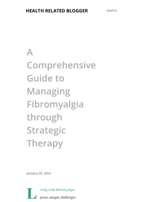 A Comprehensive Guide to Managing Fibromyalgia through Strategic Therapy