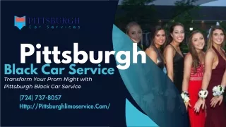 Transform Your Prom Night with Pittsburgh Black Car Service