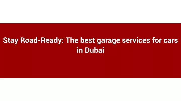 stay road ready the best garage services for cars