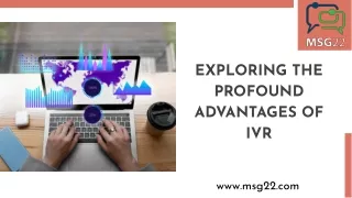 Exploring the Profound Advantages of IVR