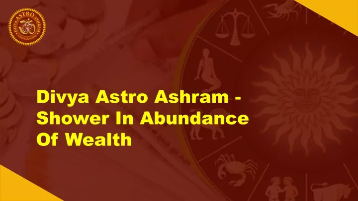 divya astro ashram shower in abundance of wealth