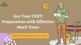 Ace Your CUET Preparation with Effective Mock Tests