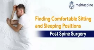 Finding Comfortable Sitting and Sleeping Positions post Spine Surgery