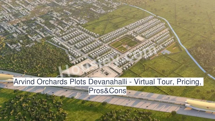 arvind orchards plots devanahalli virtual tour pricing pros cons