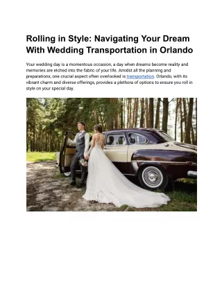 Rolling in Style_ Navigating Your Dream With Wedding Transportation Orlando