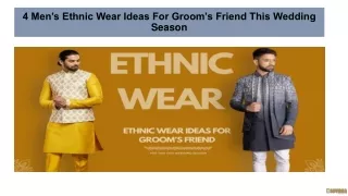 4 Men’s Ethnic Wear Ideas For Groom’s Friend This Wedding Season