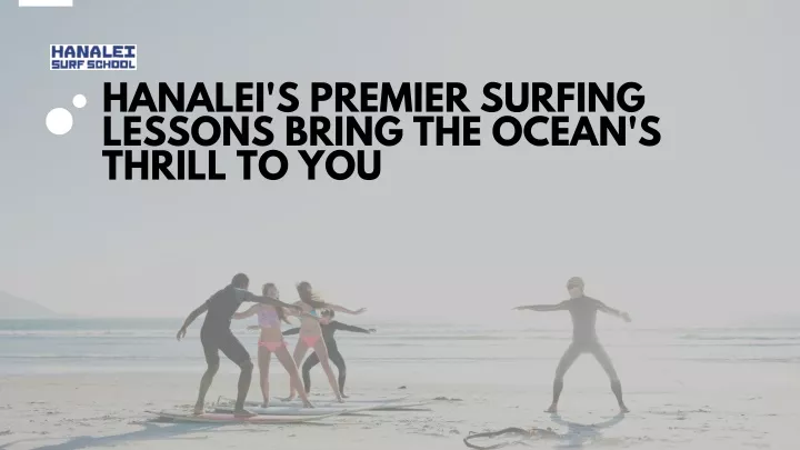 hanalei s premier surfing lessons bring the ocean