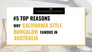 #5 Top Reasons Why California Style Bungalow Is Famous In Australia