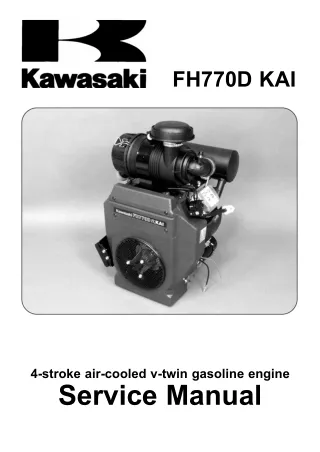 Kawasaki FH770D KAI 4-Stroke Air-Cooled V-Twin Gasoline Engine Service Repair Manual