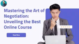 Mastering the Art of Negotiation Unveiling the Best Online Course