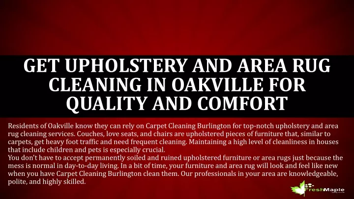 get upholstery and area rug cleaning in oakville for quality and comfort