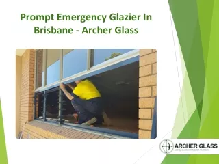 Prompt Emergency Glazier In Brisbane - Archer Glass