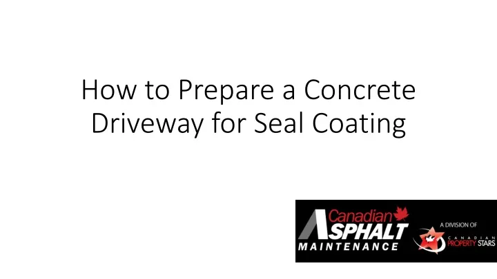 how to prepare a concrete driveway for seal coating