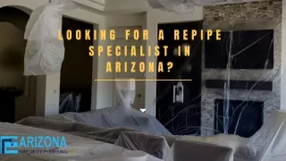 Looking for a Repipe Specialist in Arizona