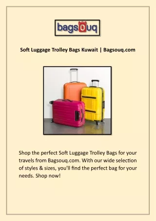 Soft Luggage Trolley Bags Kuwait | Bagsouq.com