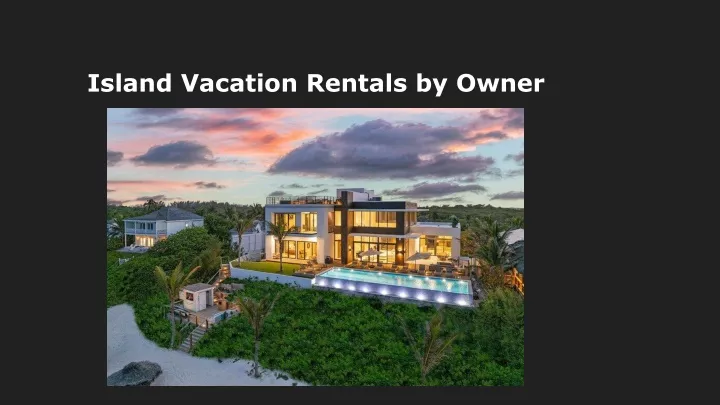 island vacation rentals by owner