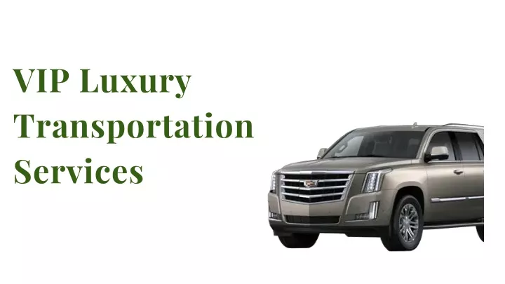 vip luxury transportation services