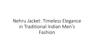 Nehru Jacket Timeless Elegance in Traditional Indian Men's Fashion